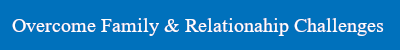overcome family relationship challenges
